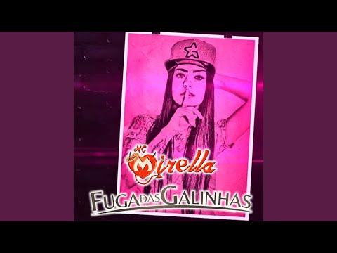 Putar Fuga das Galinhas - MC Mirella
