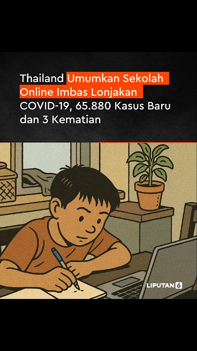THAILAND UMUMKAN COVID, SEKOLAH ONLINE #covid19 #covid #thailand #onlineschool
