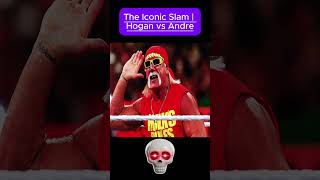 The Iconic Slam | Hogan vs Andre