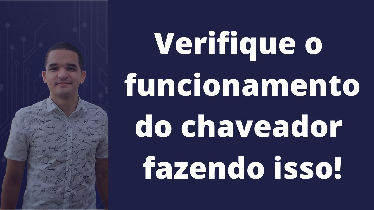 Verifique o funcionamento do chaveador fazendo isso! 
