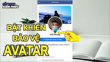 Hướng dẫn bật khiên bảo vệ Avatar Facebook cực đơn giản
