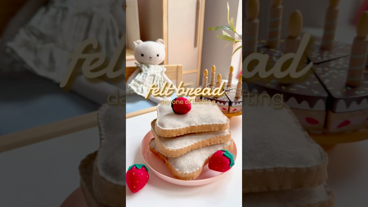 DIY Felt Bread for Play Kitchen – Easy Pretend Play Food! 