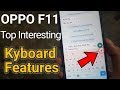 Oppo F11 Top Interesting Keyboard Features,Settings