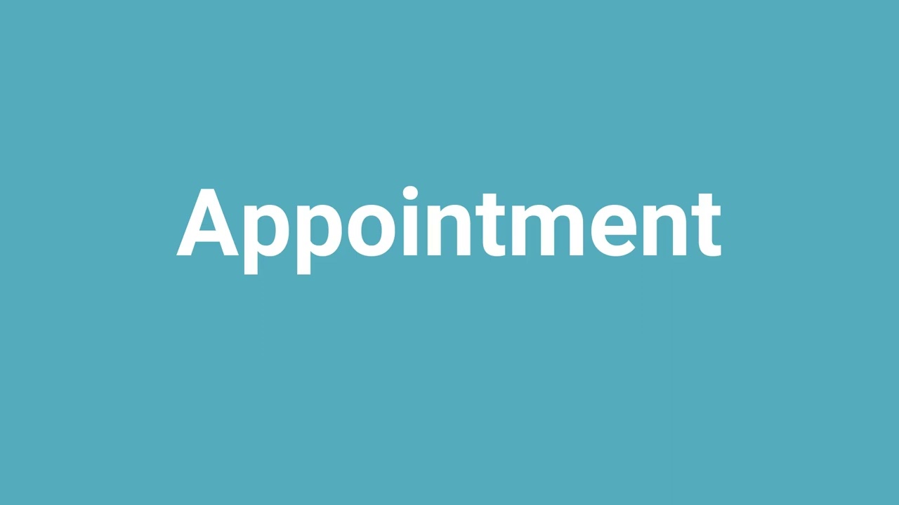 'Appointment' Meaning and Pronunciation