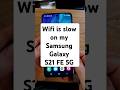 5 Tips to Fix Slow Wi-Fi on Samsung Phones 📶