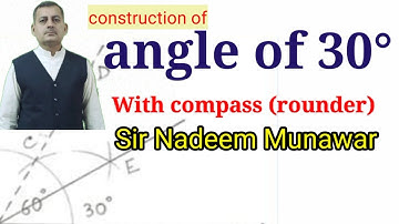 how Construct angle of 30  with compass how construct 30 degree angle . Sir Nadeem Munawar