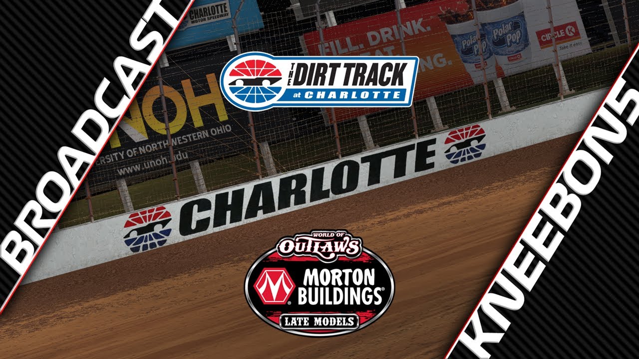 World of Outlaws The Dirt Track Charlotte Broadcast YouTube