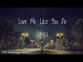 Love Me Like You Do Lyrics || Whatsapp Status || ❤😘 Whatsapp Status Video Download Free