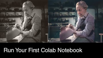 Run Your First Colab Notebook:  Colorize Old Photos