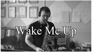 Avicii - Wake Me Up (Sax Cover)
