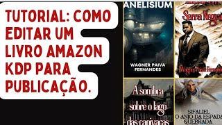 Tutorial: Como editar um livro Amazon KDP para publicação.