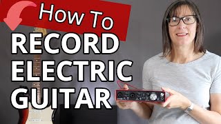 How To Record Electric Guitar using Audio Interface For Guitar