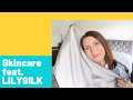Good skin tips - benefits of silk feat. LILYSILK