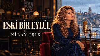 Nilay Işık - Eski Bir Eylül Resmî 