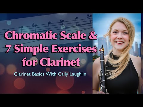 Chromatic Scale & 7 Simple Exercises (Clarinet Basics)