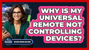 Why Is My Universal Remote Not Controlling Devices?