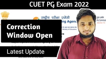 CUET PG Correction Window 2022| Cuet pg Exam 2022| cuet application form correction 2022| latest