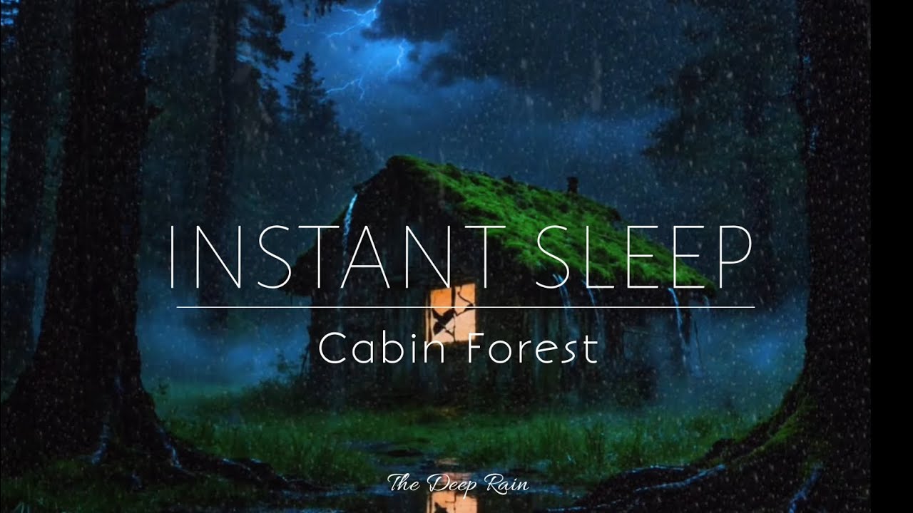 Best Rainfall at the Forest Cabin 🌲 Instant Sleep Deeply with Rain ...
