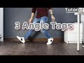 Three Angle Taps | Footwork Tutorial