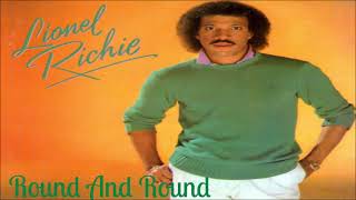 Lionel Richie ~ &quot; Round And Round  &quot; ~ ❤️~1982