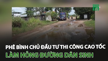 Phê bình chủ đầu tư thi công cao tốc làm hỏng đường dân sinh | VTC14