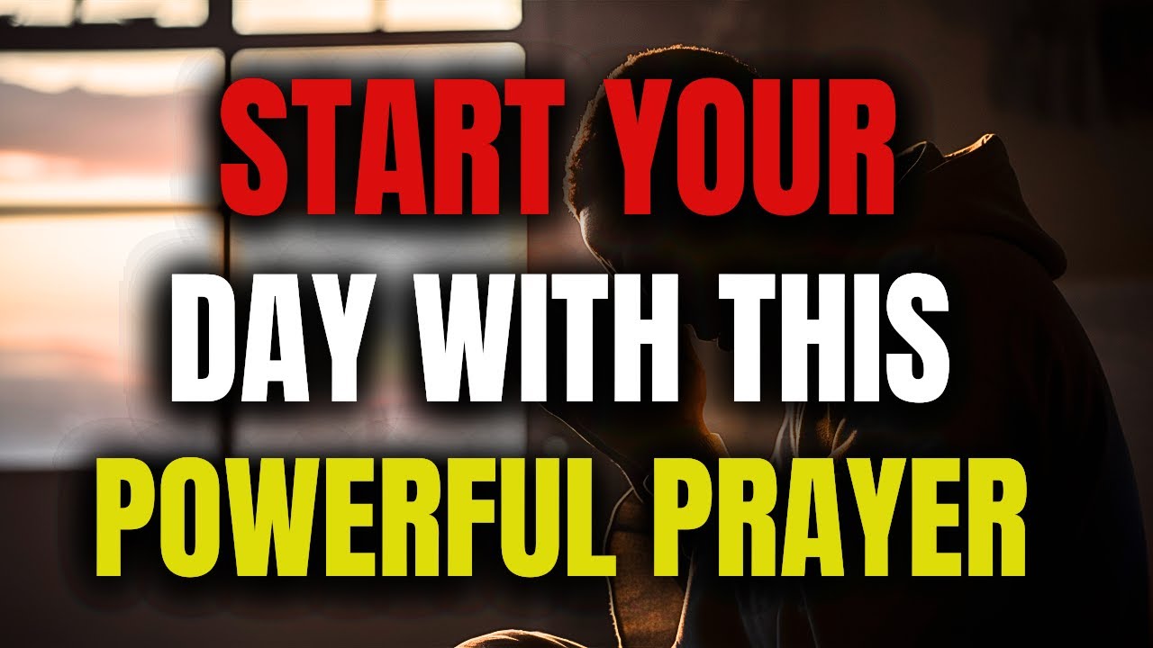 MORNING PRAYER FOR A BLESSED DAY WITH GOD! - YouTube