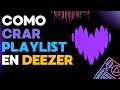 Como Crear PLAYLIST en DEEZER