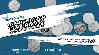 Quarters Up For Charity - Extra Life