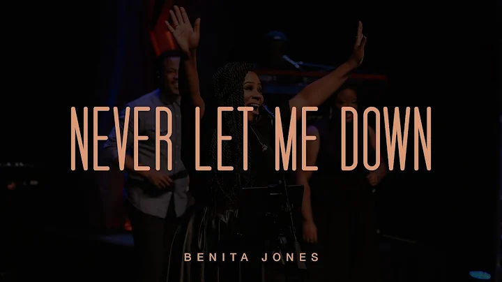 Never Let Me Down (Official Live Video) - Benita J...