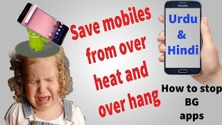 Save Mobile From Heating & Hanging Problem! You Should Know.