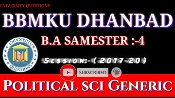 BBMKU Dhanbad B.A Semester 4 Political science Generic question paper// by University Questions.
