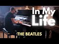 The Beatles - In My Life (Piano Cover)