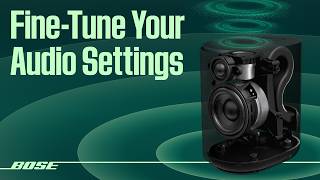 Fine-Tune Your Audio Settings – Bose Lifestyle Collection