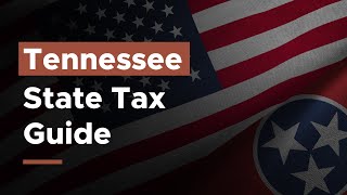 The Ultimate Guide To Tennessee State Taxes