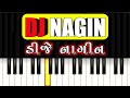 Dj nagin  gujju piano  nagin tune piano tutorial  gujarati song piano  