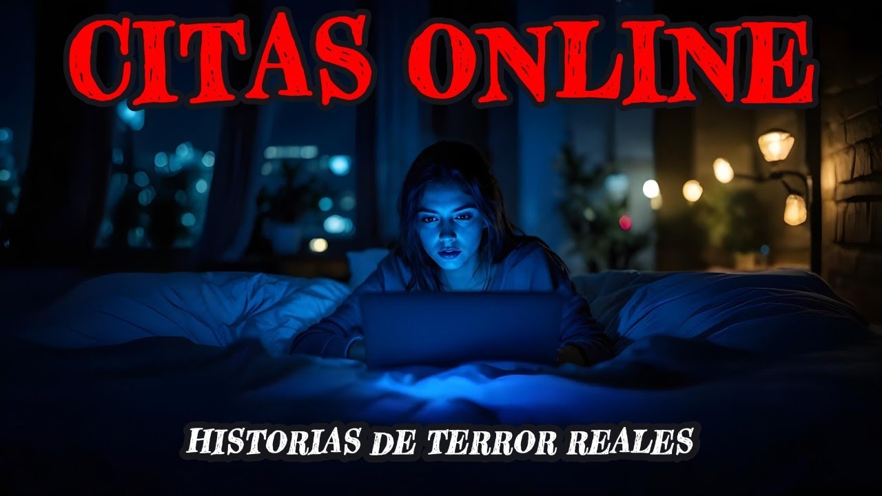 12 HISTORIAS de TERRIR de CITAS ONLINE