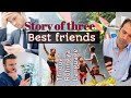 The story of three best friends  friends became enemies  by ms aziz