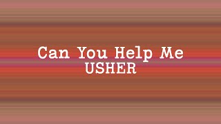 Usher - Can U Help Me (Lyrics) screenshot 5