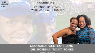 Friendship Is Fuel. Who Made Who Buy It With Georgina “GeeTex” T. and Dr. RoJenia “RoJo” Jones