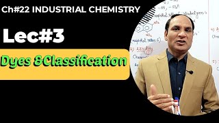 Ch22 Lec3 Dyesclassification Of Dyes By Chromophore Dyes Chemistry Class 12