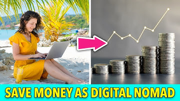 10 Proven Hacks To Save Money As a Digital Nomad