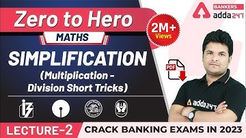 Simplification Division and Multiplication Tricks in Maths | Adda247 Banking Classes | Lec-2