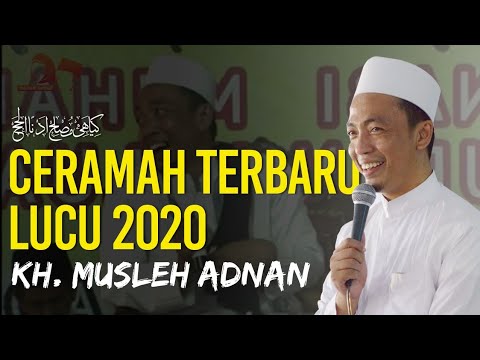 Ceramah Kh Musleh Adnan Terbaru 2020 Lucu Youtube