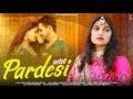 Pardesi    new rajasthani song 2023  bablu ankiya  rashmi nishad  new marwadi song 2023