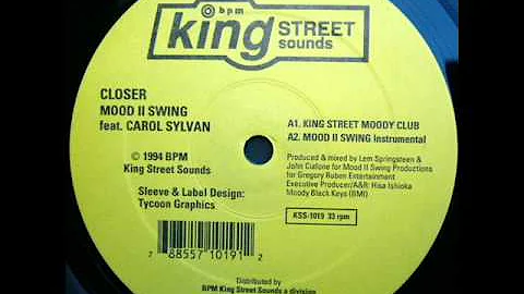 Mood II Swing Ft Carol Sylvan - Closer (King Stree...