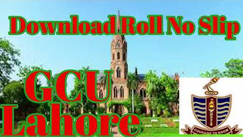 How to download roll number slip of GAT of government college university lahore
