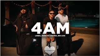 Liderj ft. Moncho Chavea, Big Lois - 4AM 🤍 DJ ADEMARO