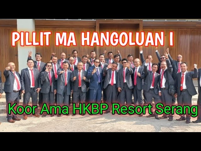 Pillit Ma Hangoluan i // Koor Ama HKBP Resort Serang class=