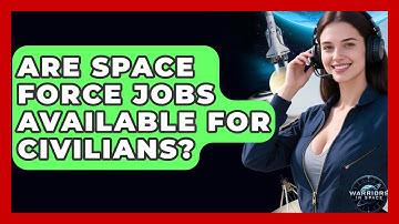 Are Space Force Jobs Available for Civilians? | Warriors In Space