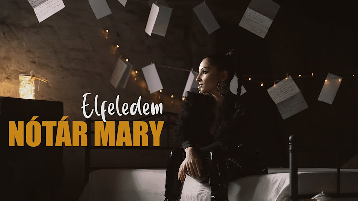 Nótár Mary-Elfeledem (Official Music Video)